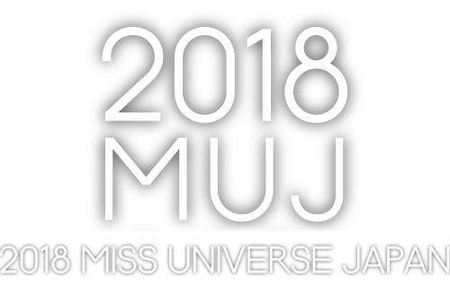 2018 MISS UNIVERSE JAPAN